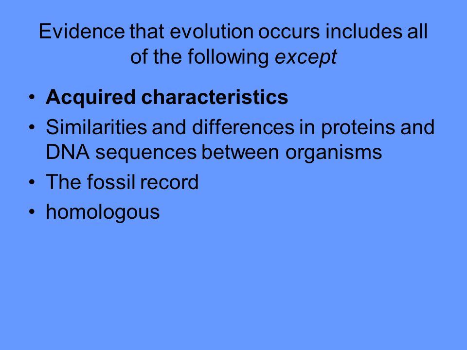 Evidence of evolution includes